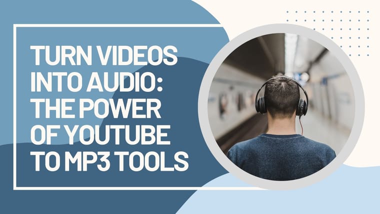 Turn Videos into Audio The Power of YouTube to MP3 Tools.jpg